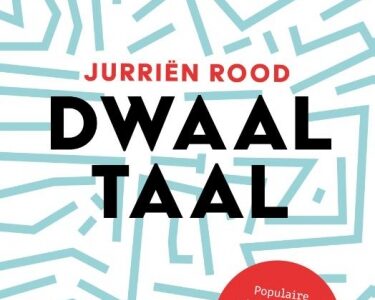 Dwaaltaal door Jurriën Rood is genomineerd voor de Taalboekenprijs 2023