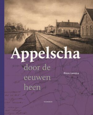 Appelscha. Door de eeuwen heen