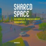 Shared space. Een innovatief verkeersconcept zonder regels