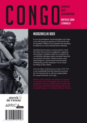Veroverd. Bezet. Gekoloniseerd. Congo 1876-1914