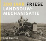 200 jaar Friese landbouwmechanisatie