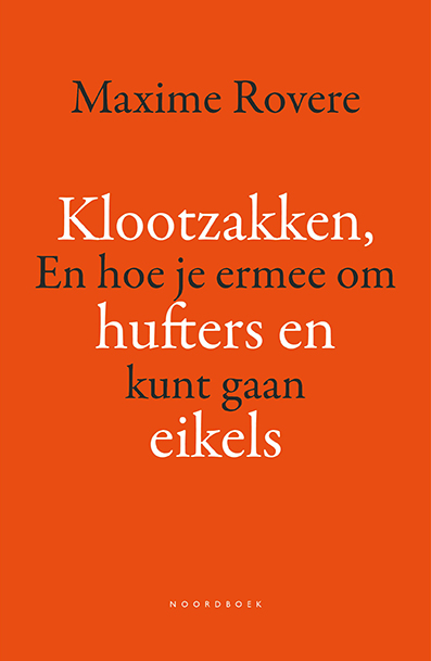 Klootzakken, hufters en eikels