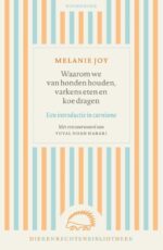 Waarom we van honden houden, varkens eten en koe dragen