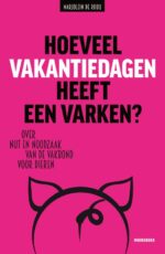 Hoeveel vakantiedagen heeft een varken?