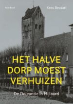 Het halve dorp moest verhuizen