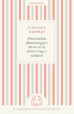 Wat zouden dieren zeggen als we ze de juiste vragen stelden?